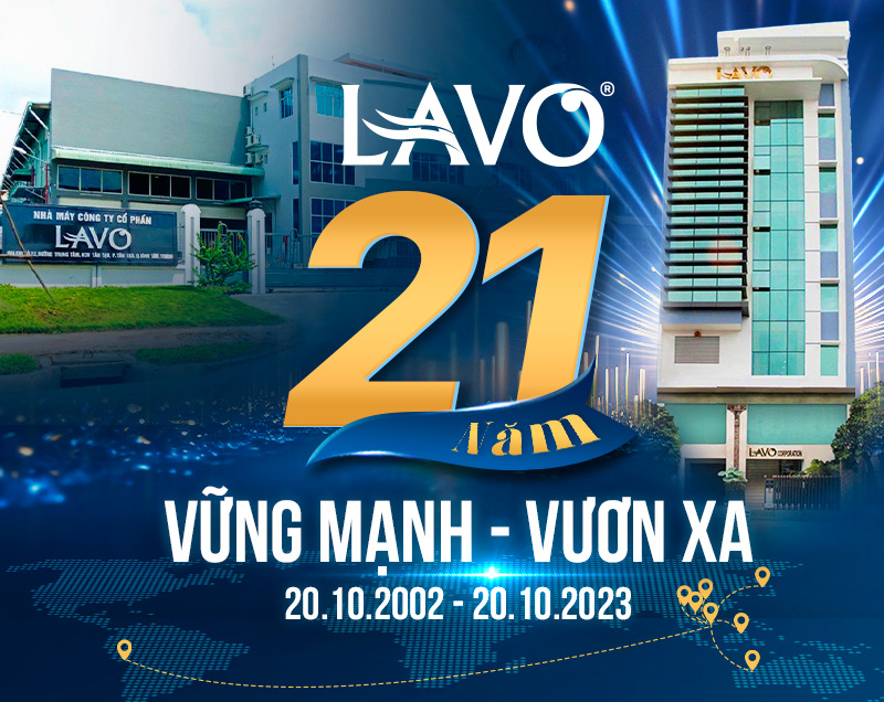 LAVO: 21 Năm – Vững Mạnh, Vươn Xa LAVO: 21 Năm – Vững Mạnh, Vươn Xa