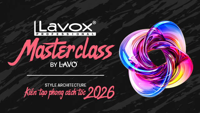 Sắp Ra Mắt – Workshop LAVO MASTERCLASS 2026 (Kiến Tạo Phong Cách Tóc)