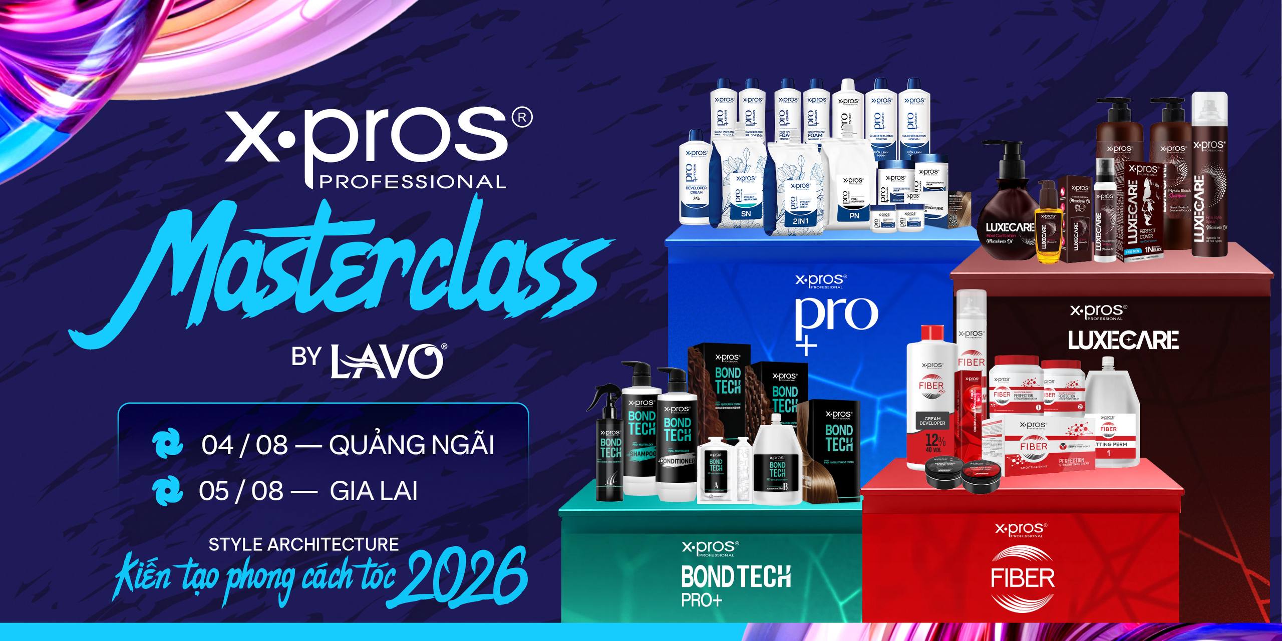 X.Pros Professional Masterclass by LAVO — 04/08 Quảng Ngãi, 05/08 Gia Lai